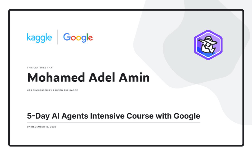 Google and Kaggle 5-Day AI Agents Intensive Course certificate awarded to Mohamed Adel Amin on December 18, 2025.